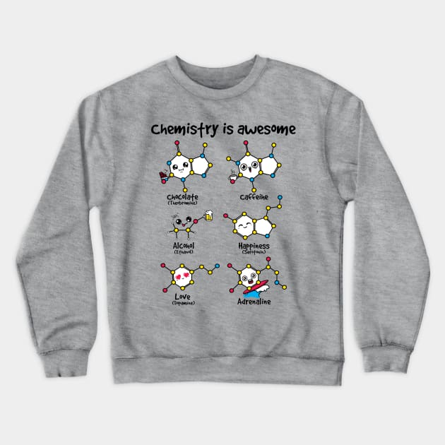 chemistry is awesome Crewneck Sweatshirt by NemiMakeit